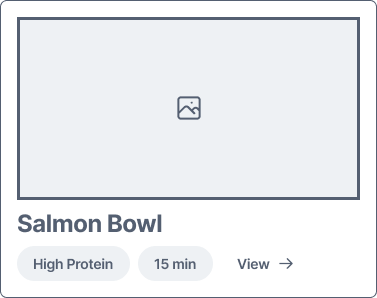 Early meal card: Salmon Bowl with High Protein and 15 min tags and a View link, no memory or rating signal.